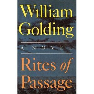 Rites of Passage -- William Golding